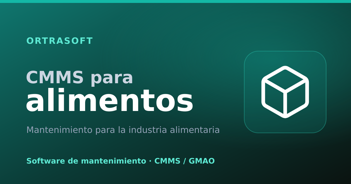 CMMS para industria alimentaria — OrtraSoft