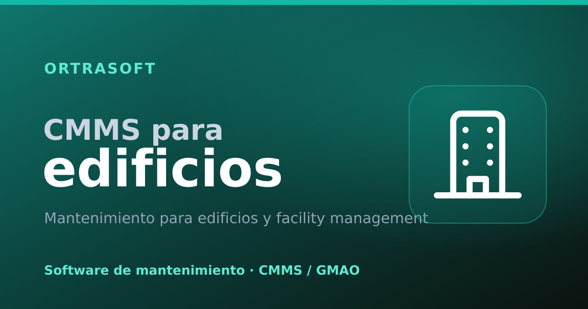 Software de mantenimiento de edificios y facility management — OrtraSoft